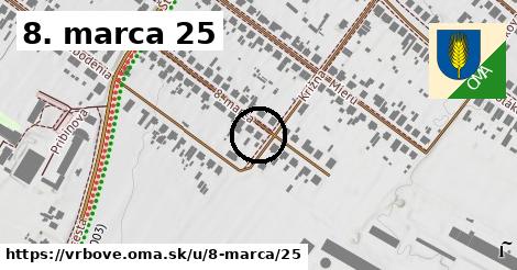 8. marca 25, Vrbové