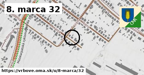 8. marca 32, Vrbové