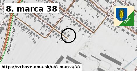 8. marca 38, Vrbové