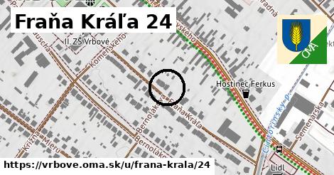 Fraňa Kráľa 24, Vrbové