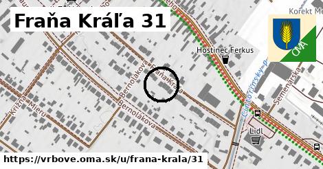 Fraňa Kráľa 31, Vrbové