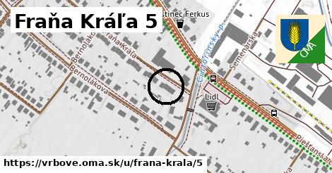 Fraňa Kráľa 5, Vrbové