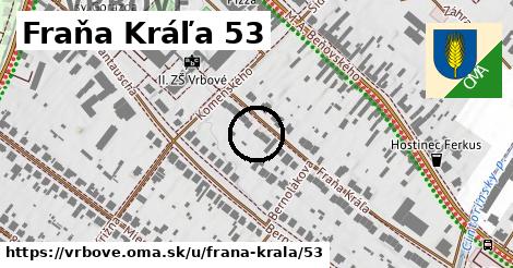 Fraňa Kráľa 53, Vrbové