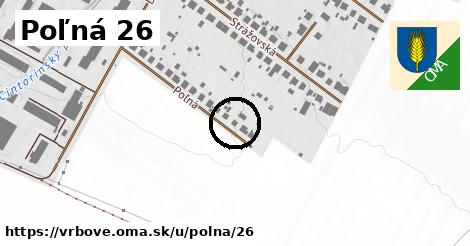 Poľná 26, Vrbové