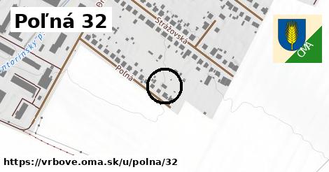 Poľná 32, Vrbové