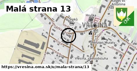 Malá strana 13, Vřesina