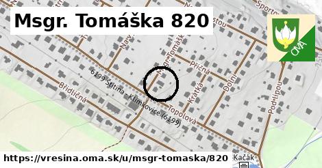 Msgr. Tomáška 820, Vřesina