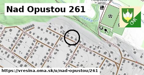 Nad Opustou 261, Vřesina