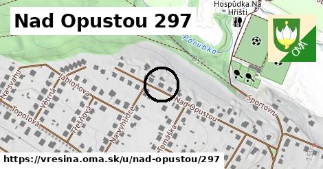 Nad Opustou 297, Vřesina