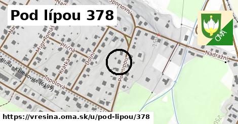 Pod lípou 378, Vřesina