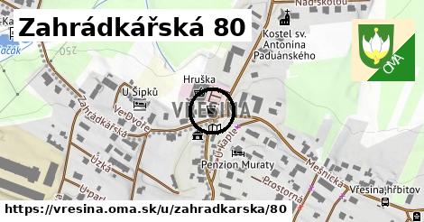 Zahrádkářská 80, Vřesina