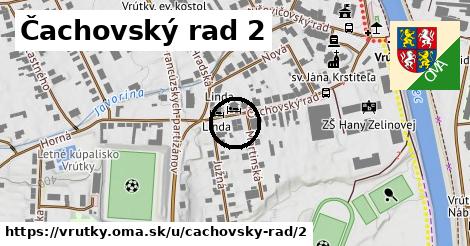 Čachovský rad 2, Vrútky