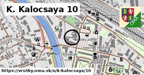 K. Kalocsaya 10, Vrútky
