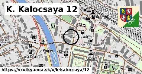 K. Kalocsaya 12, Vrútky