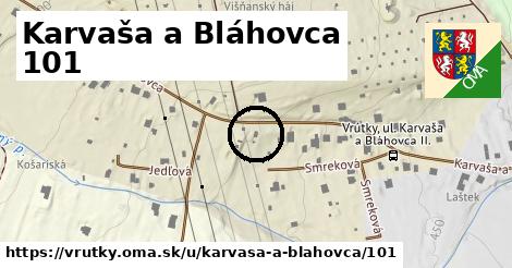 Karvaša a Bláhovca 101, Vrútky