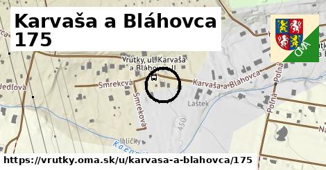 Karvaša a Bláhovca 175, Vrútky