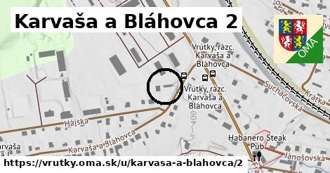 Karvaša a Bláhovca 2, Vrútky