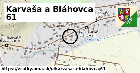 Karvaša a Bláhovca 61, Vrútky