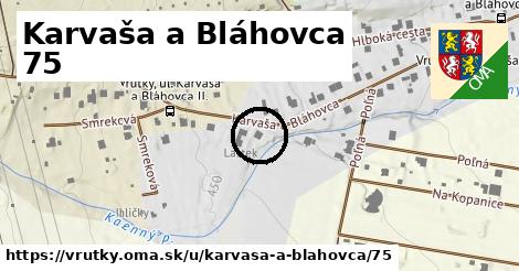 Karvaša a Bláhovca 75, Vrútky