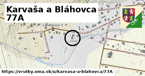 Karvaša a Bláhovca 77A, Vrútky