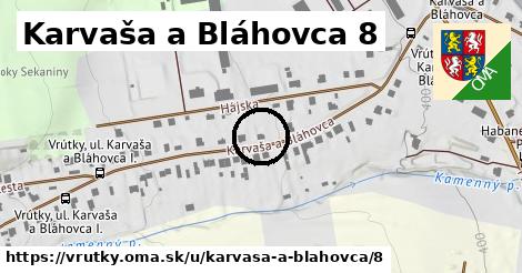 Karvaša a Bláhovca 8, Vrútky