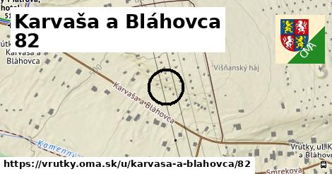 Karvaša a Bláhovca 82, Vrútky
