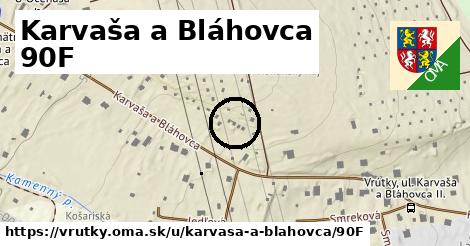 Karvaša a Bláhovca 90F, Vrútky