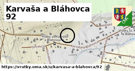 Karvaša a Bláhovca 92, Vrútky