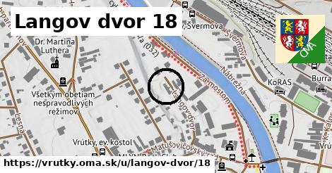 Langov dvor 18, Vrútky