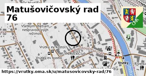 Matušovičovský rad 76, Vrútky