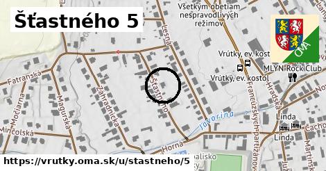 Šťastného 5, Vrútky