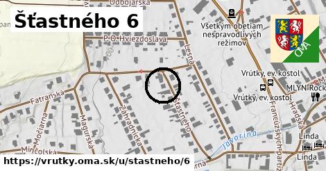 Šťastného 6, Vrútky