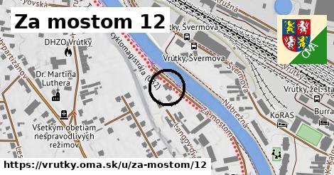 Za mostom 12, Vrútky