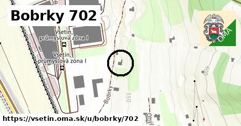 Bobrky 702, Vsetín