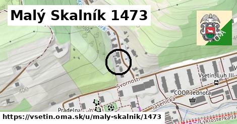 Malý Skalník 1473, Vsetín