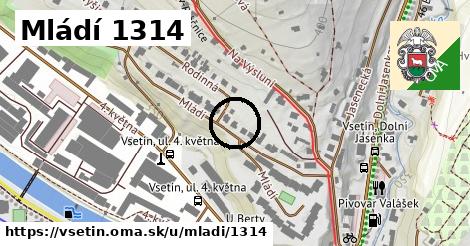 Mládí 1314, Vsetín