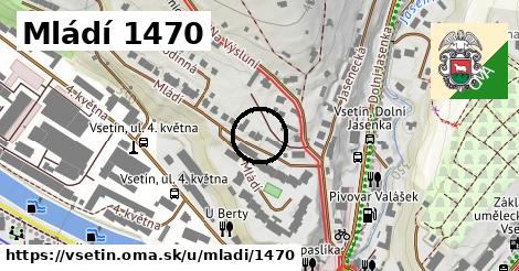 Mládí 1470, Vsetín