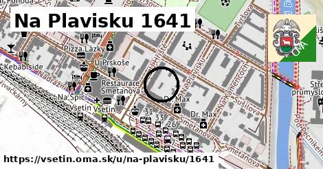 Na Plavisku 1641, Vsetín