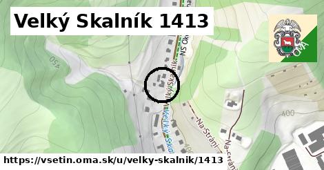 Velký Skalník 1413, Vsetín