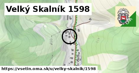 Velký Skalník 1598, Vsetín