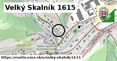 Velký Skalník 1615, Vsetín