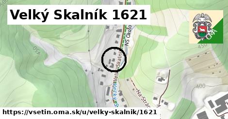 Velký Skalník 1621, Vsetín