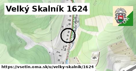 Velký Skalník 1624, Vsetín