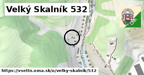 Velký Skalník 532, Vsetín