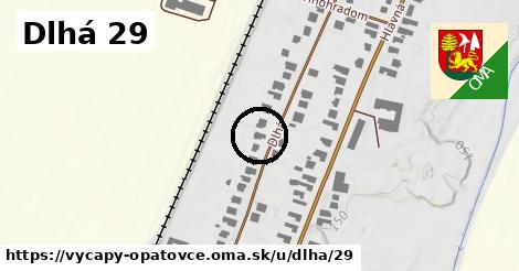 Dlhá 29, Výčapy - Opatovce