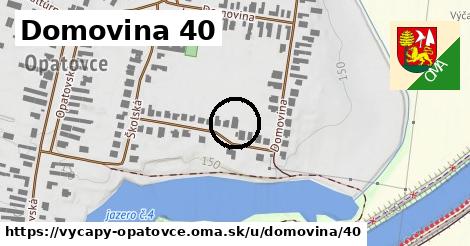 Domovina 40, Výčapy - Opatovce