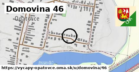 Domovina 46, Výčapy - Opatovce