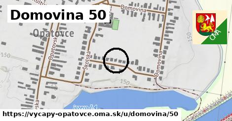 Domovina 50, Výčapy - Opatovce