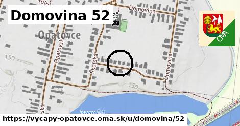 Domovina 52, Výčapy - Opatovce