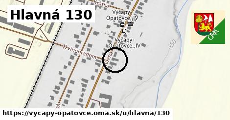 Hlavná 130, Výčapy - Opatovce